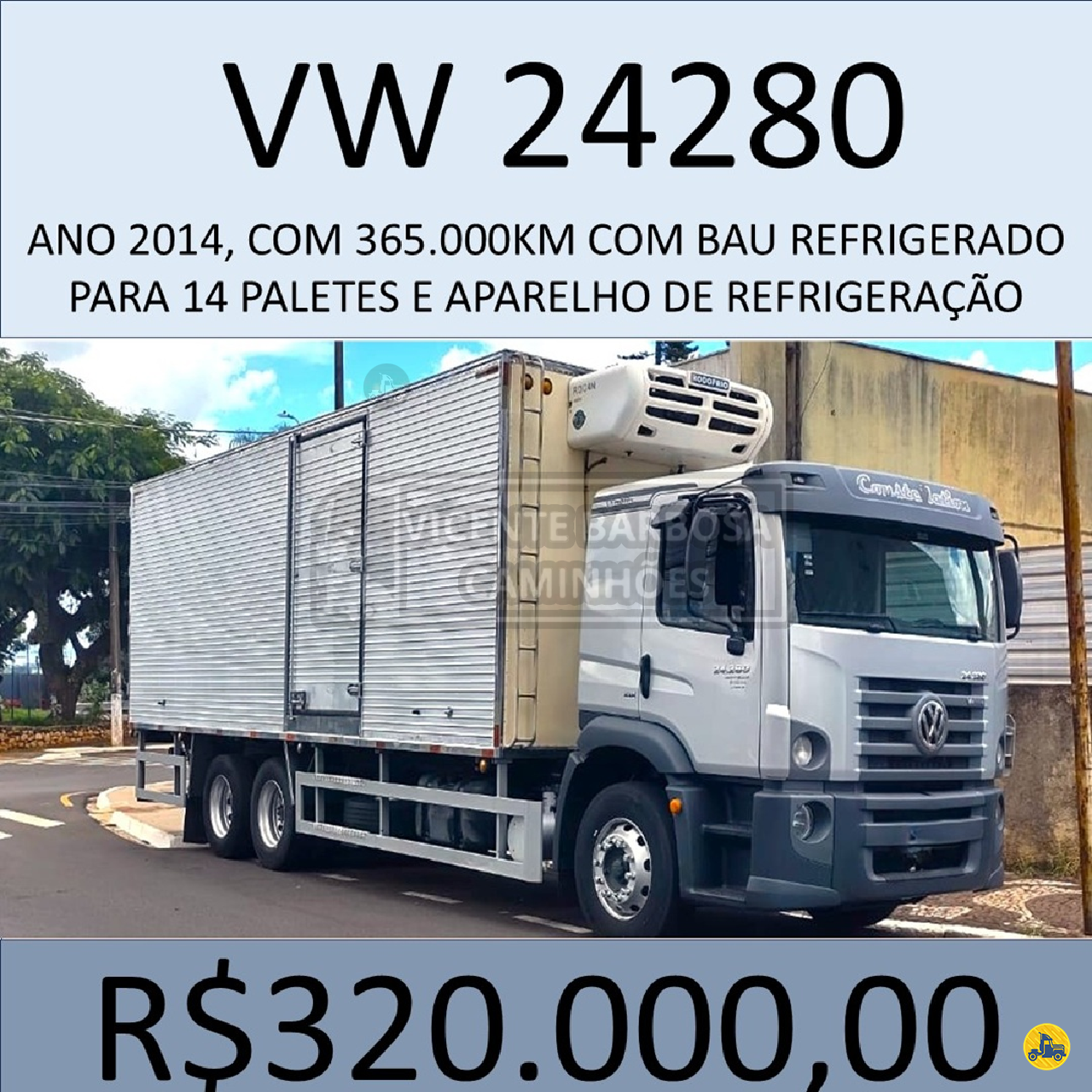 CAMINHAO VOLKSWAGEN VW 24280 Baú Térmico Truck 6x2 Vicente Barbosa Caminhões MARIALVA PARANÁ PR